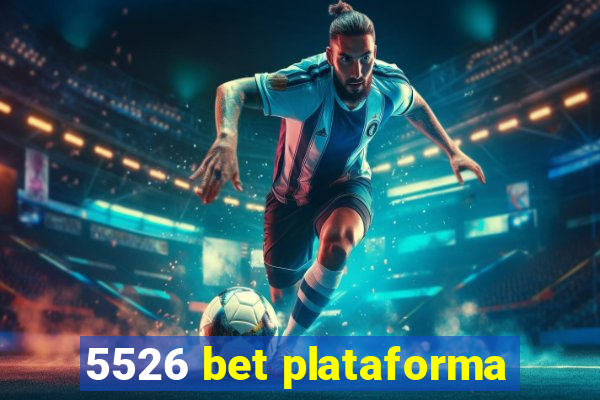 5526 bet plataforma